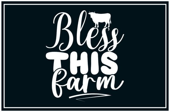 Bless This Farm SVG T Shirt