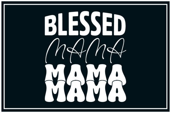Blessed Mama SVG T Shirt