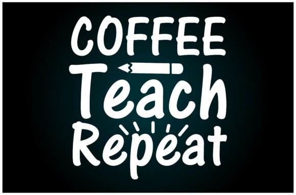 Coffee Teach Repeat Svg T Shirt