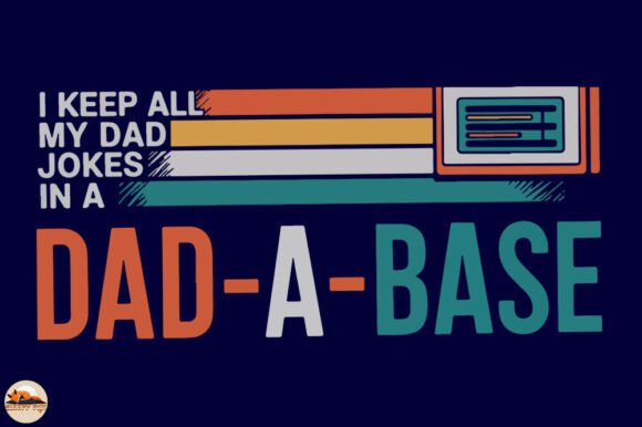 DAD-a-Base, Dad Jokes Sublimation