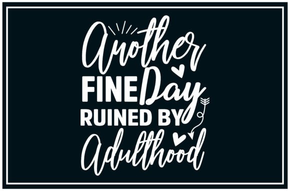 Fine Day Ruined SVG T Shirt