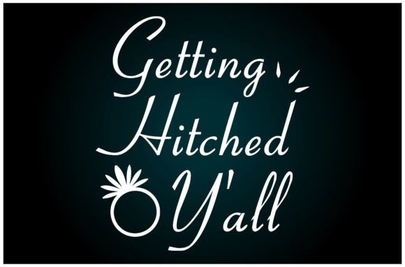 Getting Hitched Yall Svg T Shirt