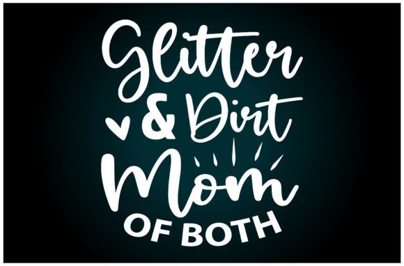 Glitter Dirt Mom SVG T Shirt