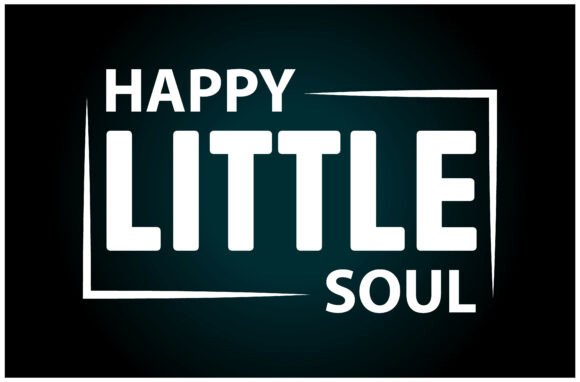Happy Little Soul SVG T Shirt