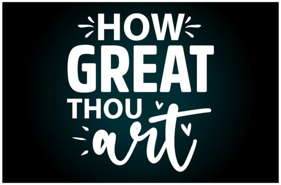 How Great Thou Art SVG T Shirt