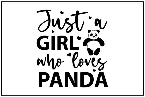 Just a Girl Who Loves Panda Svg T Shirt
