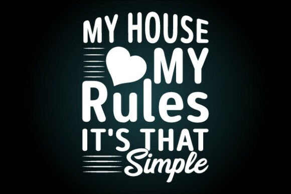 My House My Rules Svg T Shirt