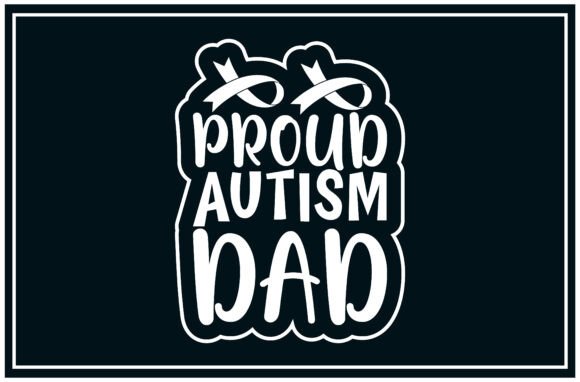 Proud Autism Dad SVG T Shirt