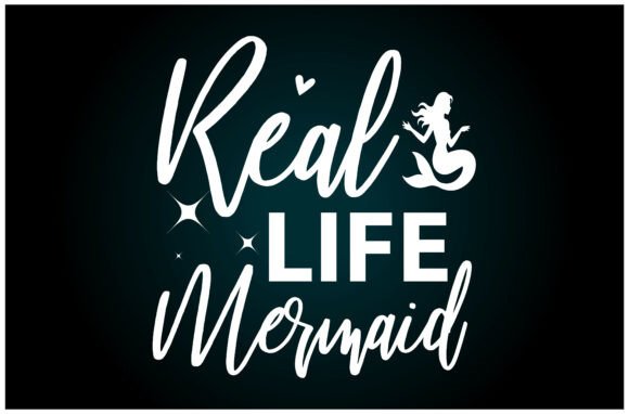 Real Life Mermaid Svg T Shirt