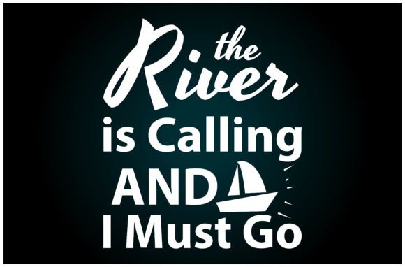 Review: River is Calling Must Go Svg T Shirt