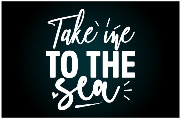 Take Me to the Sea Svg T Shirt