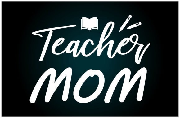 Teacher Mom Svg T Shirt